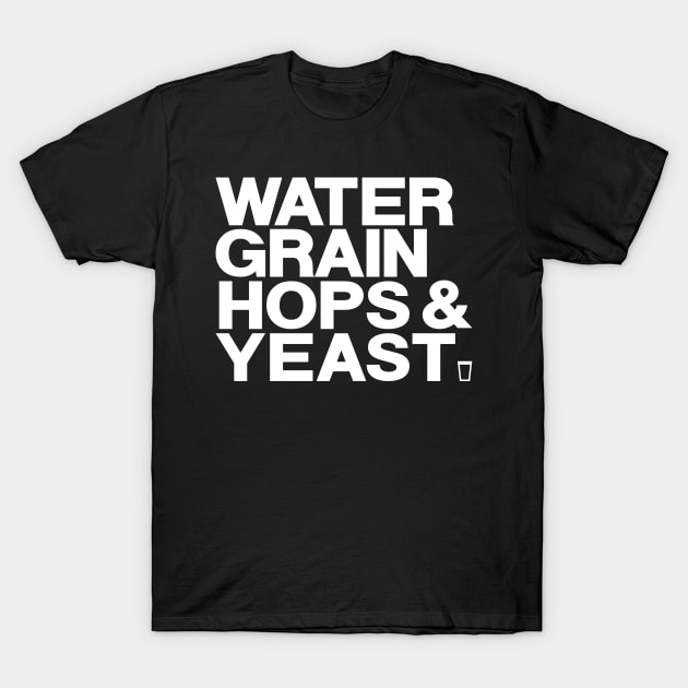 WATER GRAIN HOPS & YEAST - white T-Shirt by HtCRU